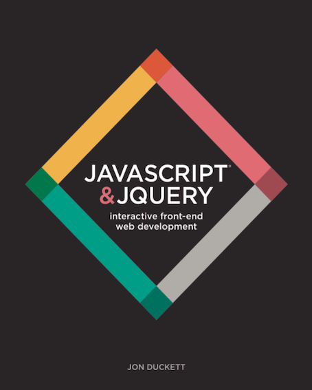 JavaScript and JQuery (By Jon Duckett)