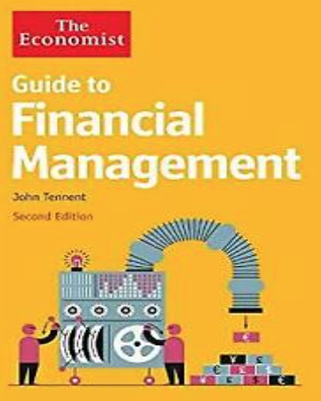 The Economist Guide to Financial Management (2nd Edition) (By John Tennent)