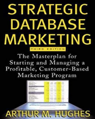 Strategic Database Marketing (4th Edition) (By Arthur M. Hughes)