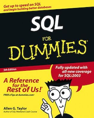 SQL for Dummies: A reference for the rest of us! (By Allen G. Taylor)