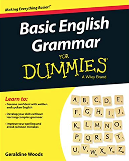 Basic English Grammar: Making Everything Easier! For Dummies (By Geraldine Woods)
