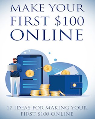 17 Ideas to help you make your first $100 online
