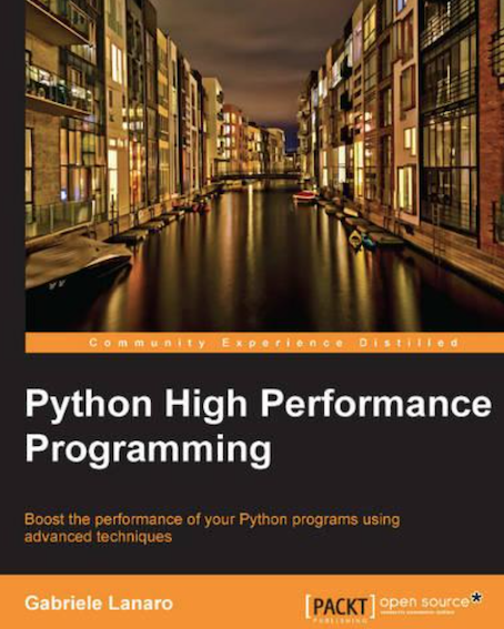 Python High Performance Programming (By Gabriele Lanaro)